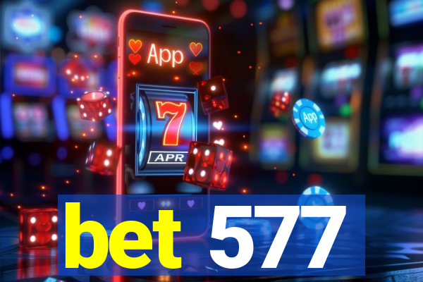 bet 577