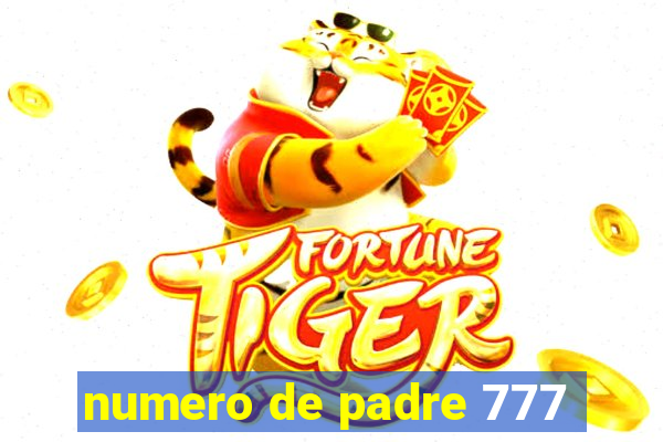 numero de padre 777