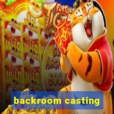 backroom casting
