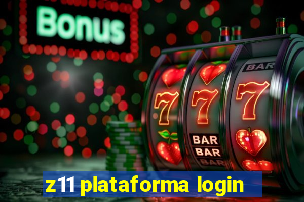 z11 plataforma login