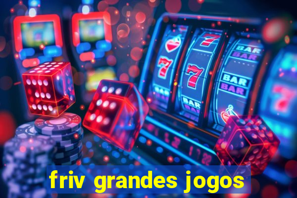 friv grandes jogos
