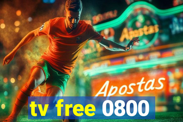 tv free 0800
