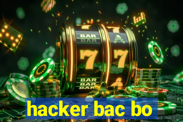 hacker bac bo