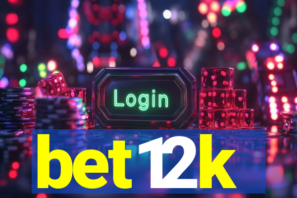 bet12k