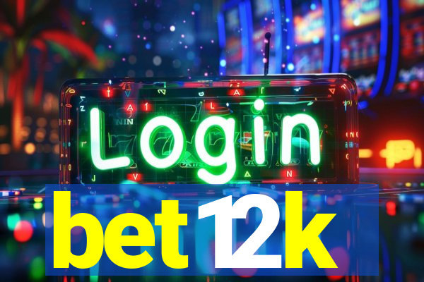 bet12k