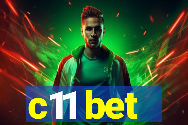 c11 bet