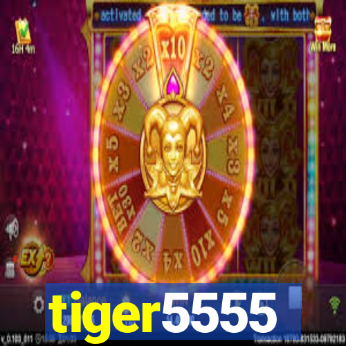 tiger5555