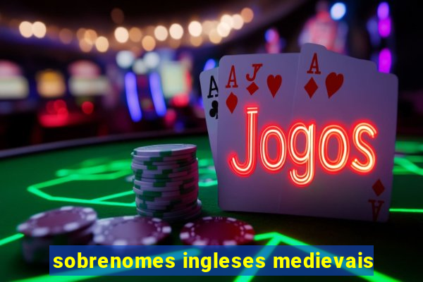 sobrenomes ingleses medievais