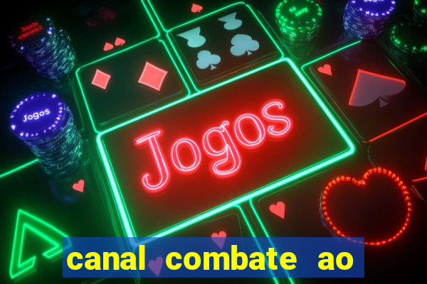 canal combate ao vivo multi canais