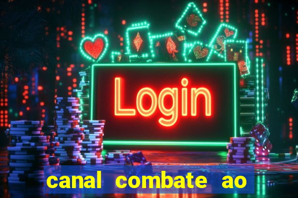 canal combate ao vivo multi canais