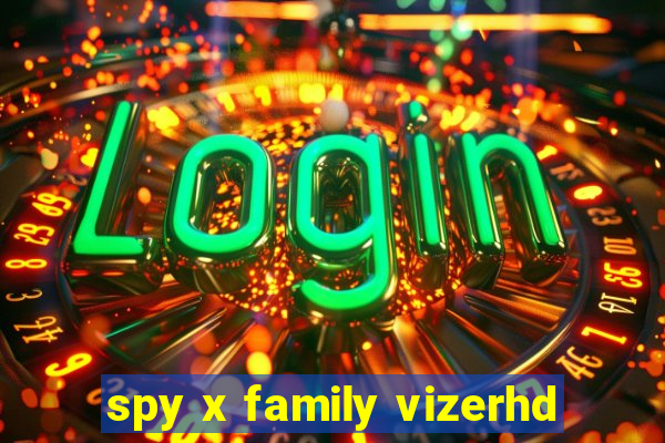 spy x family vizerhd