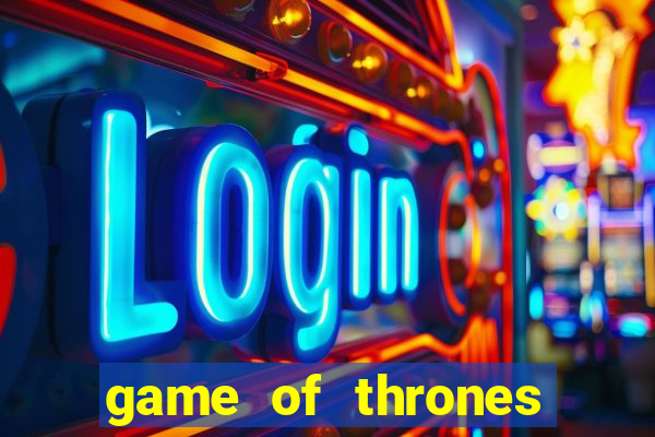 game of thrones dublado online