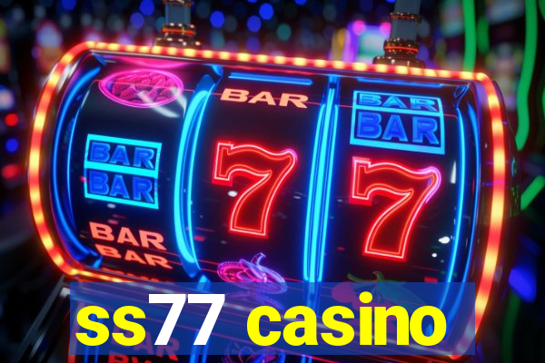 ss77 casino