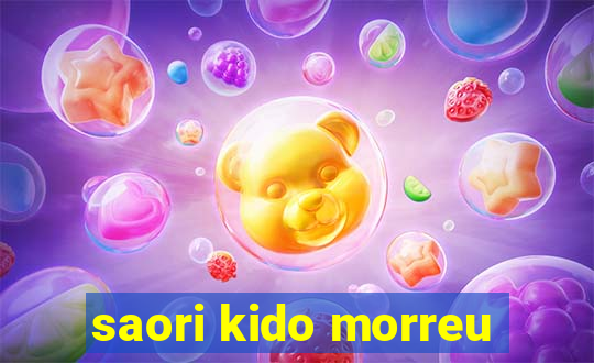 saori kido morreu