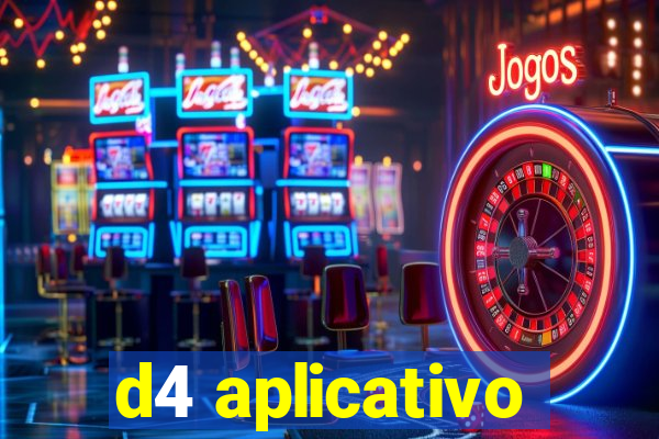 d4 aplicativo