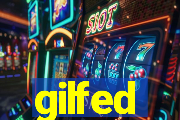 gilfed