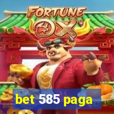 bet 585 paga