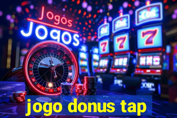 jogo donus tap