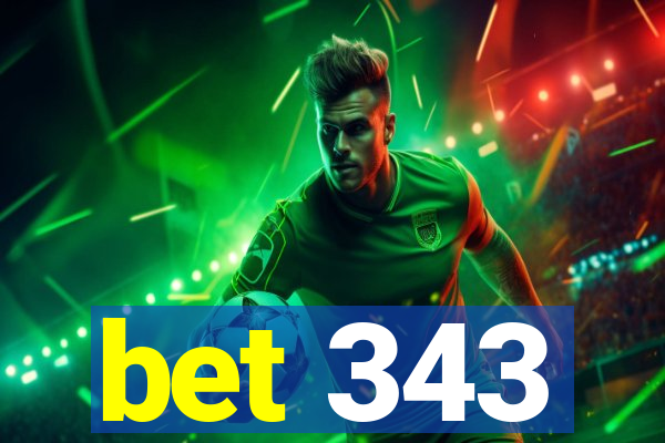 bet 343
