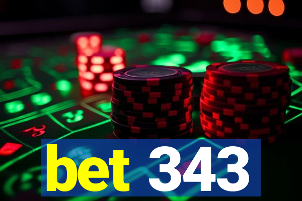 bet 343
