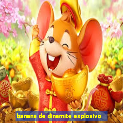 banana de dinamite explosivo