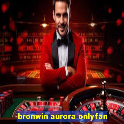 bronwin aurora onlyfan