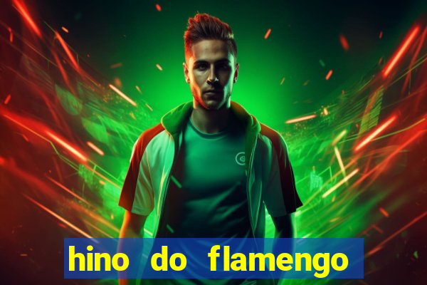 hino do flamengo para toque de celular