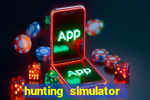 hunting simulator 4x4 dinheiro infinito download