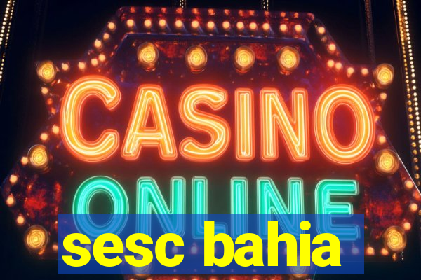 sesc bahia