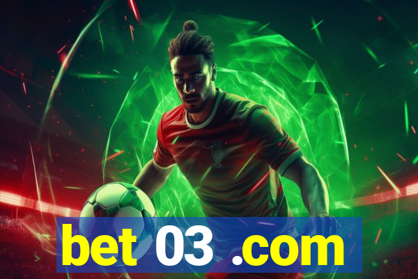 bet 03 .com