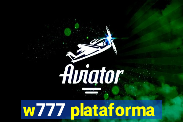 w777 plataforma