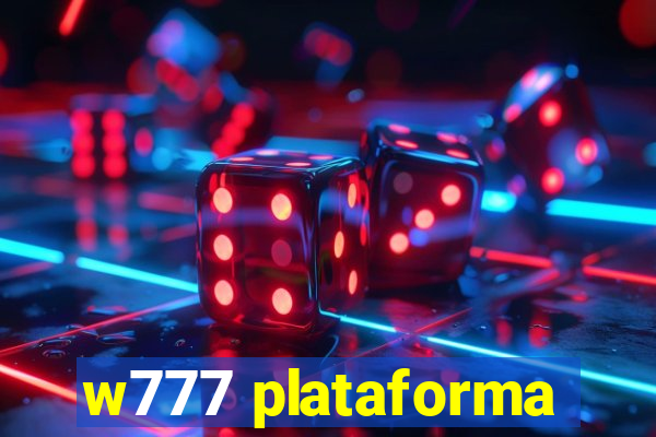 w777 plataforma