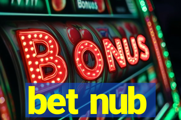 bet nub