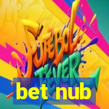 bet nub