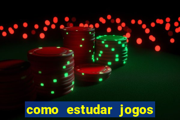 como estudar jogos de futebol