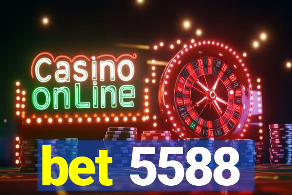bet 5588