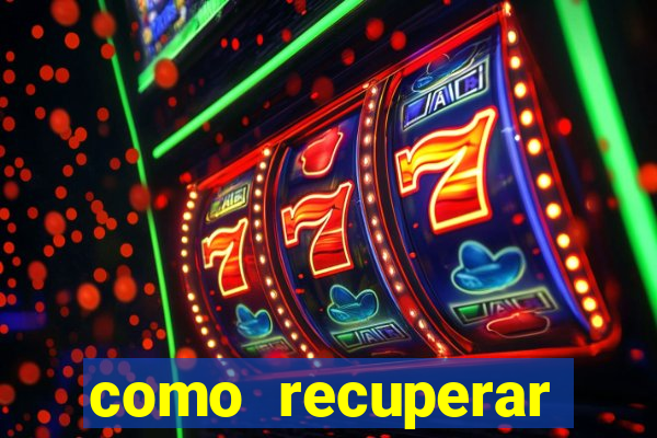 como recuperar dinheiro perdido na betano