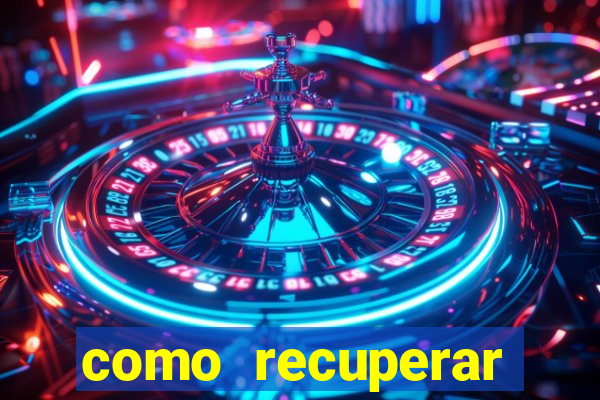 como recuperar dinheiro perdido na betano