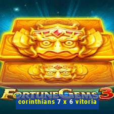 corinthians 7 x 6 vitoria