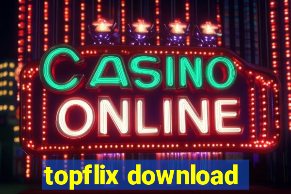 topflix download
