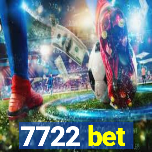7722 bet