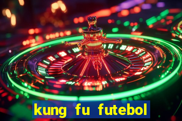 kung fu futebol clube dublado download utorrent