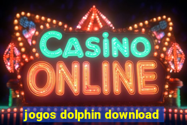 jogos dolphin download