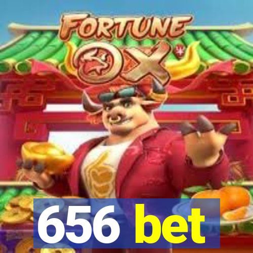 656 bet