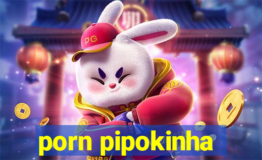 porn pipokinha