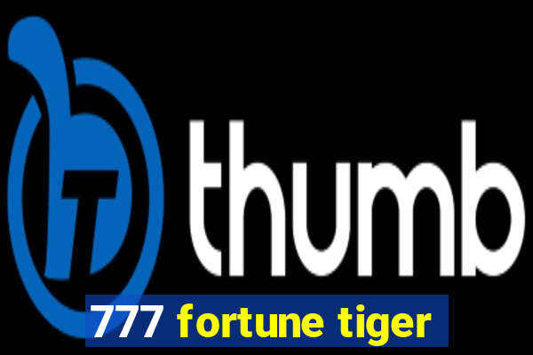 777 fortune tiger