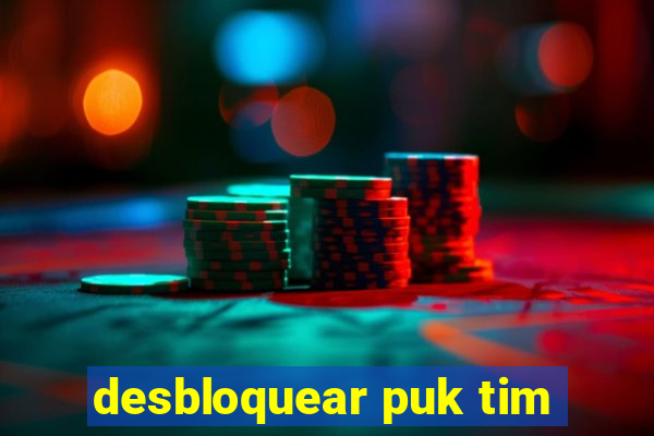 desbloquear puk tim