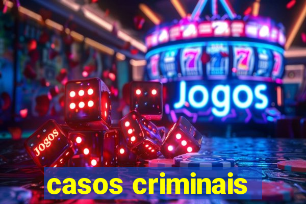 casos criminais