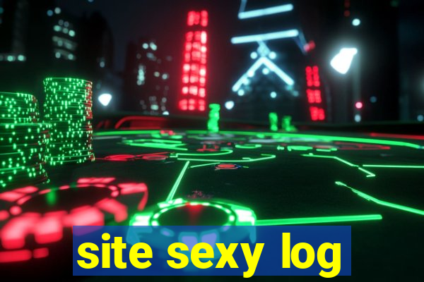 site sexy log