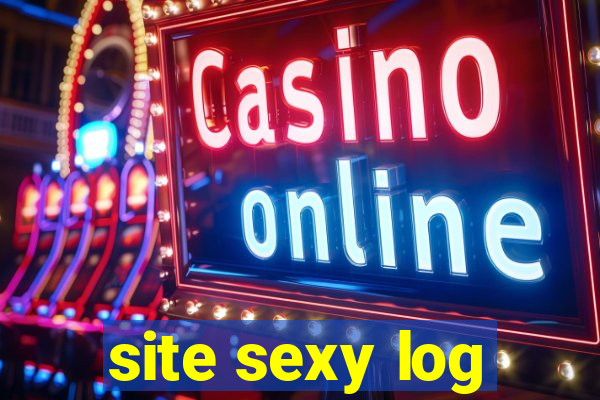 site sexy log
